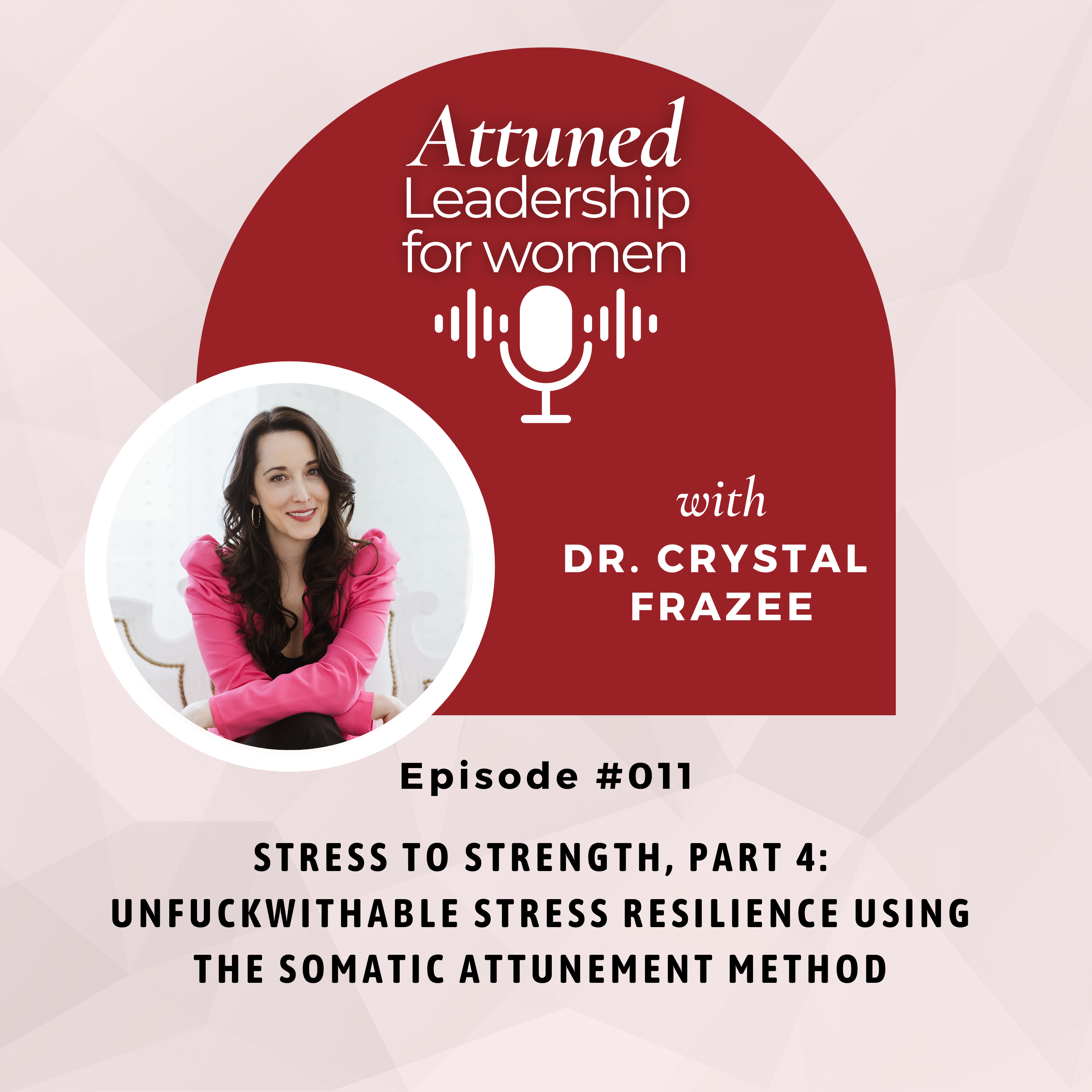 Dr. Crystal Frazee on Stress Resilience for Women Leaders
